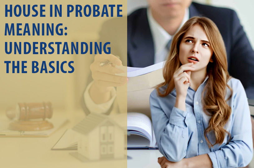 House in Probate Meaning