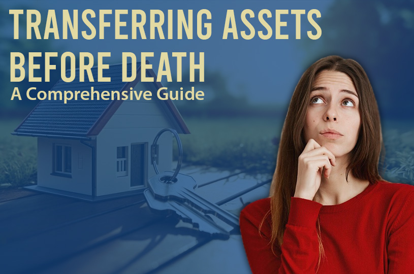 transferring assets before death